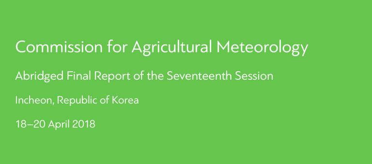 Commission for Agricultural Meteorology-Abridged Final Report of the Seventeenth Session